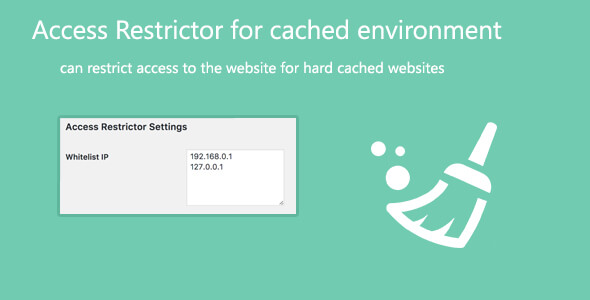 Access Restrictor for cached environment