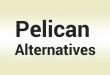 Pelican Alternatives