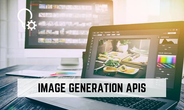 10 Best Image Generation APIs You Will Love Image Generation APIs
