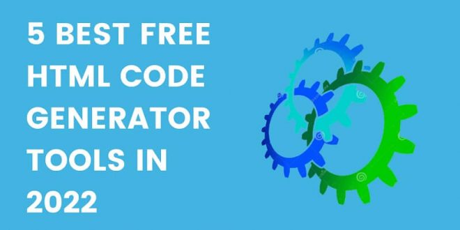 5 Best Free HTML Code Generator Tools In 2022