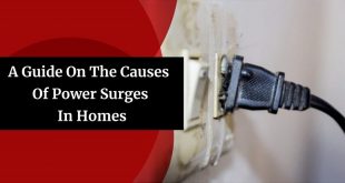A Guide On The Causes Of Power Surges In Homes