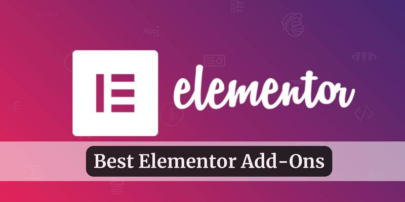 7 Best Elementor Add-Ons For 2024 Best Elementor Add-Ons