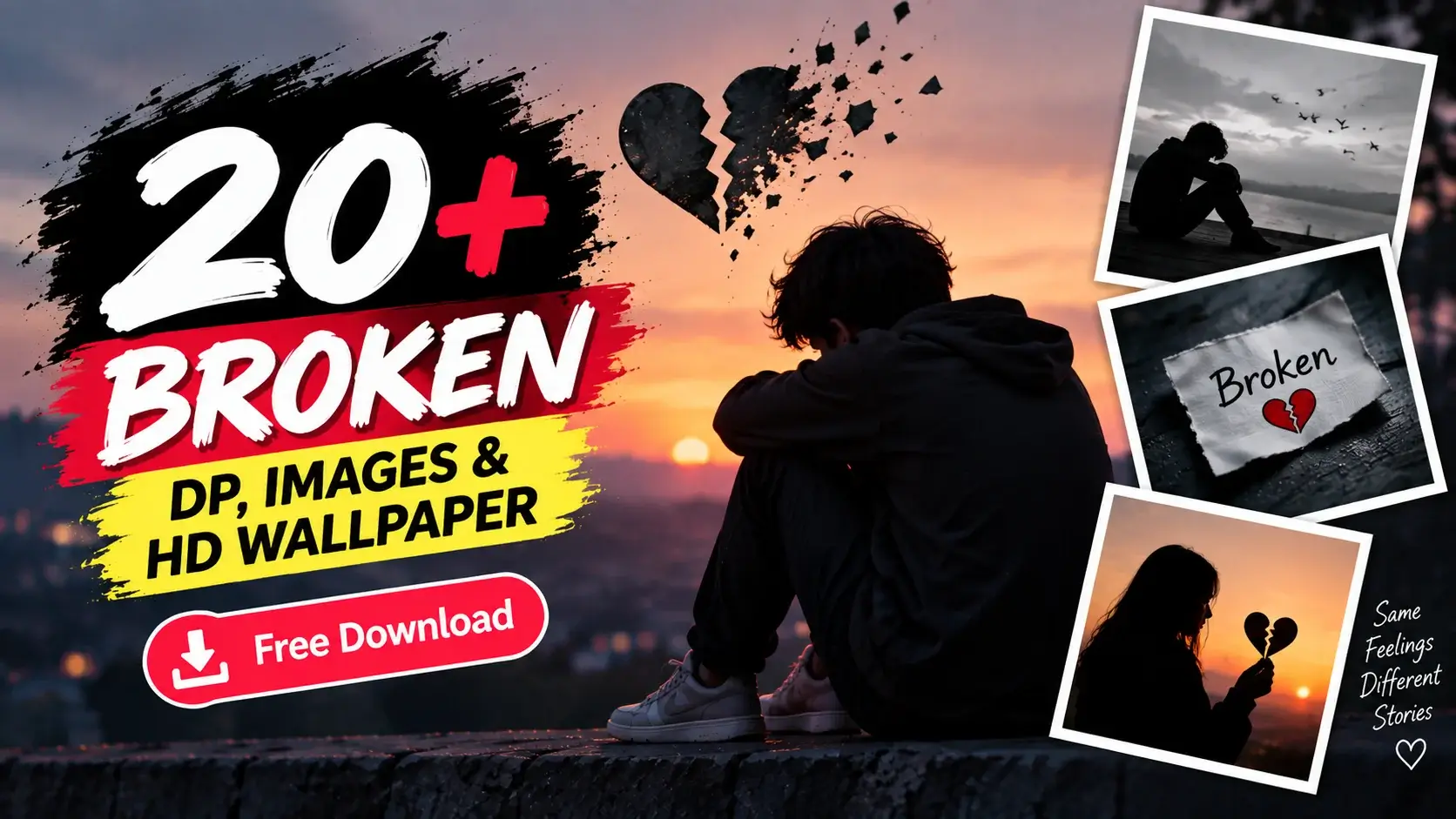 20+ Broken DP, Images & HD Wallpapers Free Download