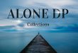 Alone DP
