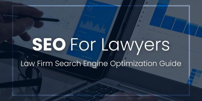 Why SEO is Important for Law Firms
