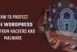How to Secure Your WordPress Site from Hackers and Malware in 2024