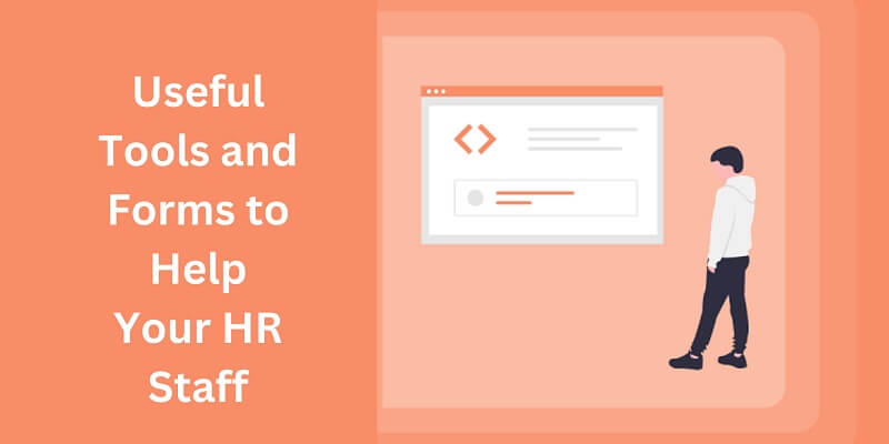 Useful Tools and Forms to Help Your HR Staff