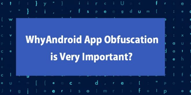 Guide to Android App Obfuscation