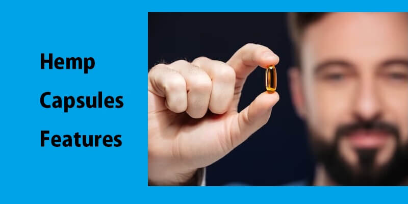 7 Fantastic Features Of Hemp Capsules For An Epic Adventure Features Of Hemp Capsules
