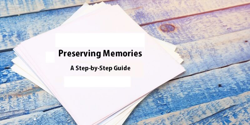 Preserving Memories