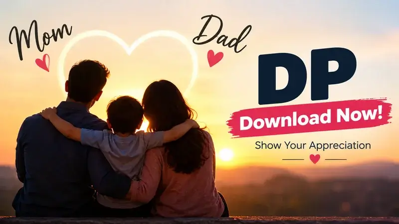 Mom Dad DP Download Now: Show Your Appreciation 2026