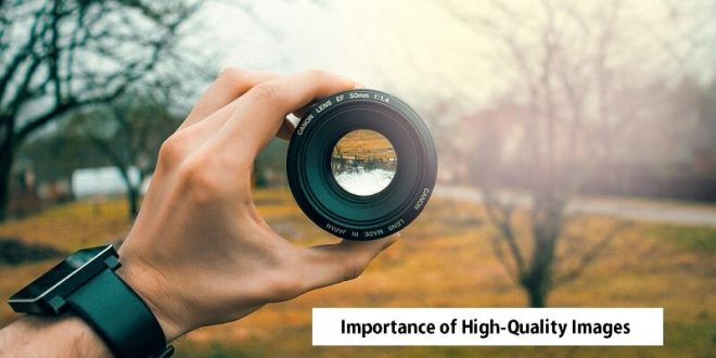 Importance of High-Quality Images