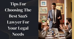 Tips For Choosing The Best SaaS Lawyer