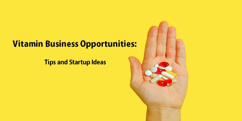 Vitamin Business Opportunities