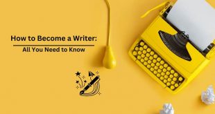 How to Become a Writer