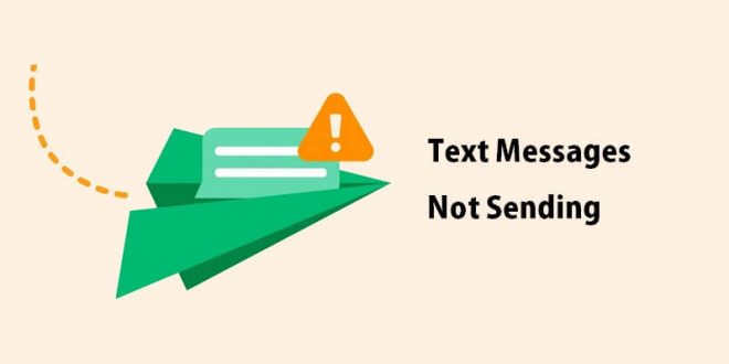 Text Messages Not Sending