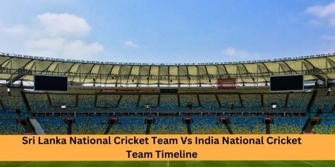 Sri Lanka National Cricket Team Vs India National Cricket Team Timeline