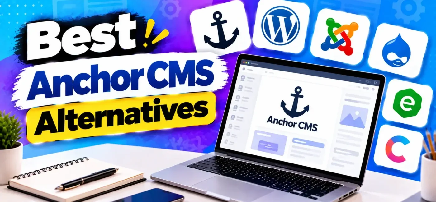 16 Best Anchor CMS Alternatives 2026