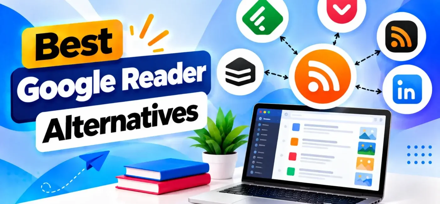 14 Best Google Reader Alternatives 2026