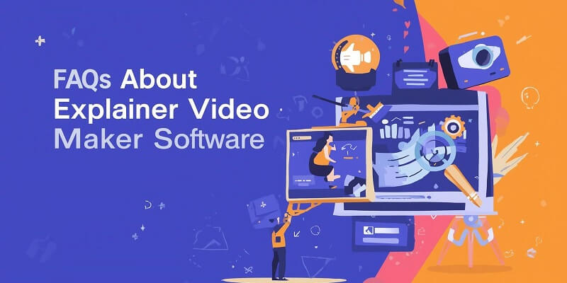FAQs About Explainer Video Maker Software