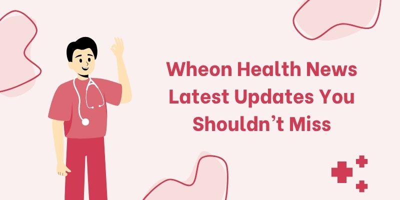 wheon.com health news