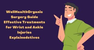 wellhealthorganic surgery for wrist and ankle injuries