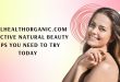 wellhealthorganic.com effective natural beauty tips