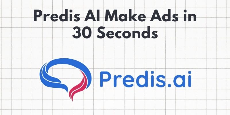 Predis AI Make Ads in 30 Seconds Predis AI
