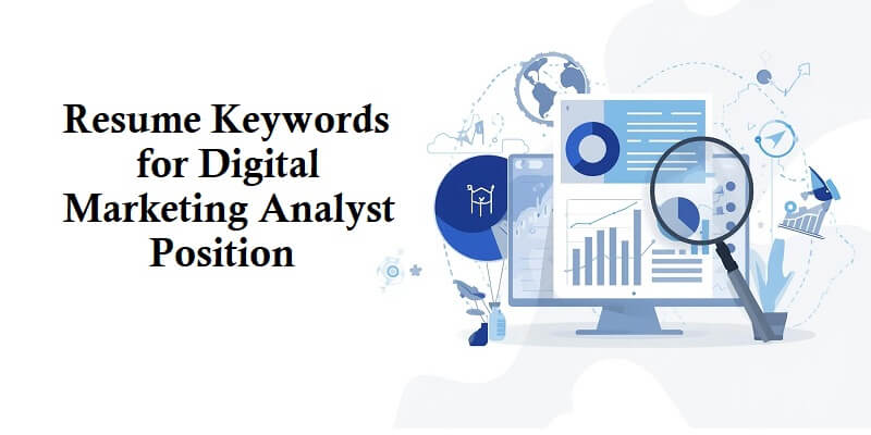 Resume Keywords for Digital Marketing Analyst Position