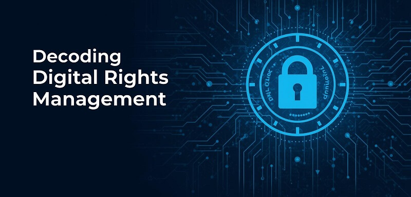 Digital Rights Management