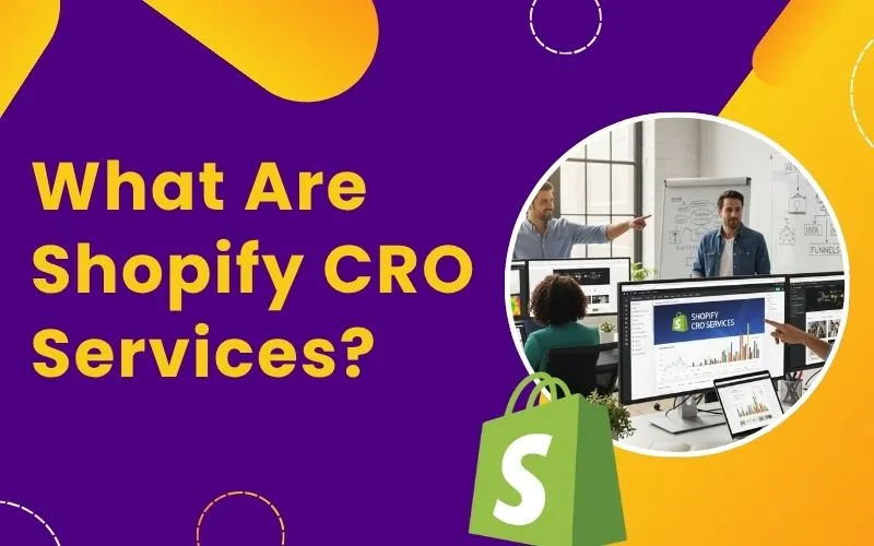 What Are Shopify CRO Services