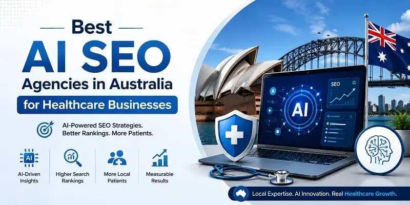 AI SEO Agencies in Australia for Healthcare Businesses